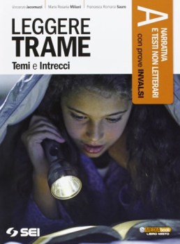 leggere trame temi e intrecci a +300 pag italiano, antologia bn