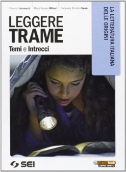 leggere trame temi e intrecci, origini italiano, antologia bn