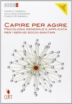 capire per agire x 5 ip psicol.,pedag.,didattica