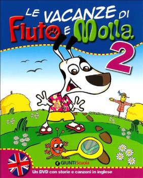 vacanze di fiuto e molla 2 + dvd-rom inglese + narr. cartaruga e lumacarta