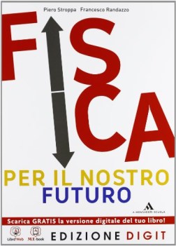 fisica per il nostro futuro ed.digit +eb fisica