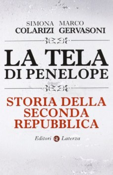 Tela di Penelope. Storia della seconda repubblica