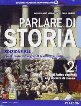 parlare di storia ed.blu 2 storia triennio licei