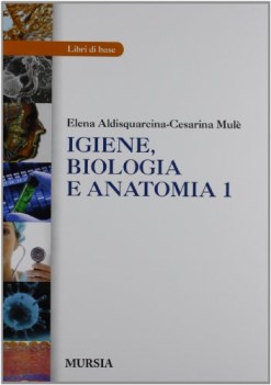 igiene biologia e anatomia 1 materie tecn.itc,f,t,ipc