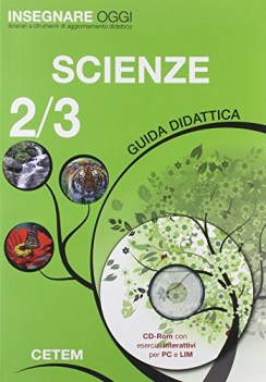 insegnare oggi 2/3 scienze (guida didattica + CD-ROM)