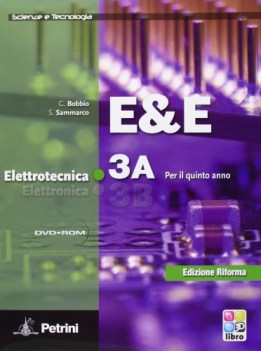 e &amp; e elettrotecnica elettronica 3a+3b materie tecn. iti, n, ipi