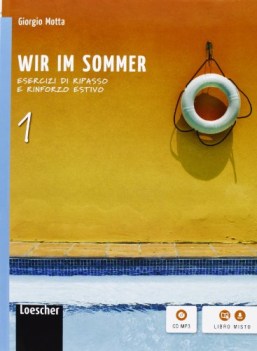 wir im sommer 1 +cd senza soluzioni tedesco, grammatica