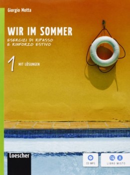 wir im sommer 1 +cd con soluzioni tedesco, grammatica