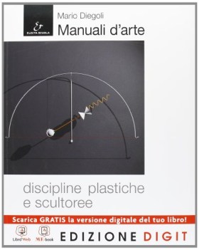 manuali d\'arte, discipline plastiche +eb arte,disegno,grafica