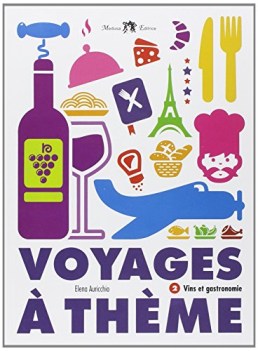 voyages a theme 2 vins et gastronomie+cd francese tecnico