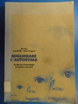 Migliorare l\'autostima Un approccio pscicopedagogico per bambini e adolescenti