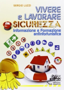 vivere e lavorare in sicurezza+cd materie tecn.itg,a,ipa