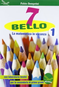 7bello la matematica in vacanza 1 libri vacanze