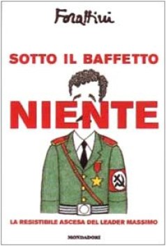 sotto il baffetto niente