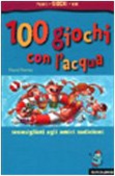 100 giochi con l\'acqua