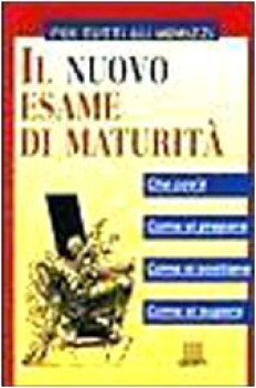 nuovo esame di maturita per tutti gli indirizzi