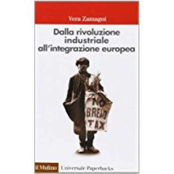 dalla rivoluzione industriale all\'integrazione europea