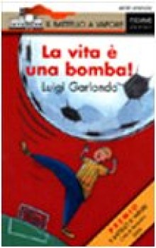 vita e una bomba!