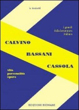 calvino bassani cassola, riass.