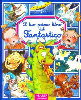 tuo primo libro del fantastico