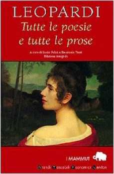 tutte le poesie e tutte le prose