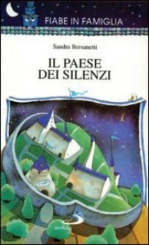 paese dei silenzi (fiabe in fam.17)