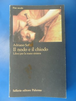 Nodo e il chiodo. Libro per la mano sinistra