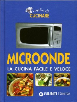 microonde cucina facile e veloce