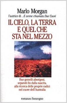 cielo la terra e quel che sta nel mezzo