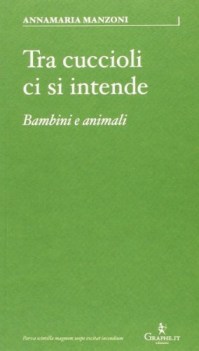 tra cuccioli ci si intende bambini e animali