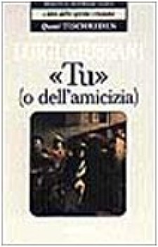 tu o dell\'amicizia