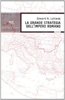 grande strategia dell\'impero romano