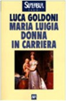 maria luigia donna in carriera