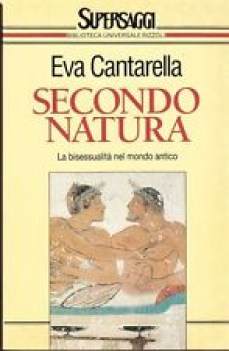 secondo natura la bisessualit nel mondo antico