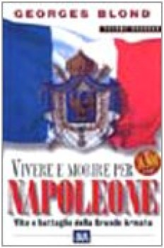 vivere e morire per napoleone vol.2