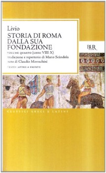 storia di roma (dalla sua fondazione) volume lV (libri VIII-X) (TF latino)