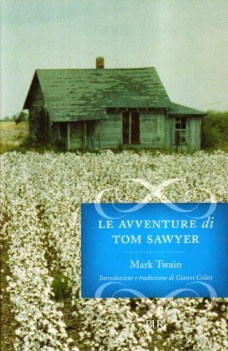 avventure di tom sawyer (cur. celati)