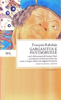 gargantua e pantagruele. ediz. bilingue