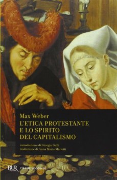 etica protestante e lo spirito del capitalismo