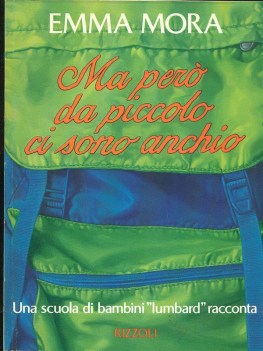 ma pero\' da piccolo ci sono anchio