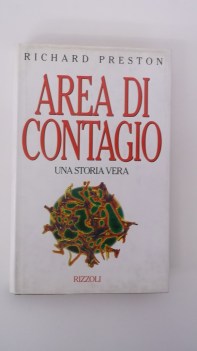 area di contagio (una storia vera) FUORI CATALOGO (virus Ebola)