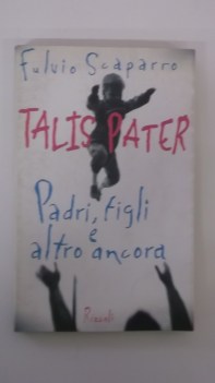 talis pater, padri figli e altro ancora