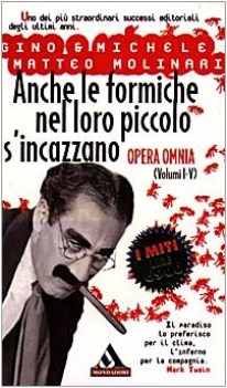 anche le formiche nel loro..opera omnia