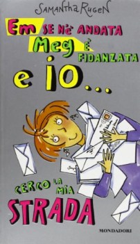 em se n\'e andata meg e fidanzata e io ce