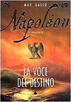 napoleon la voce del destino (fuori catalogo)