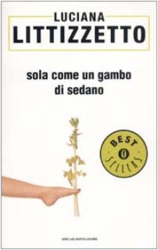 sola come un gambo di sedano