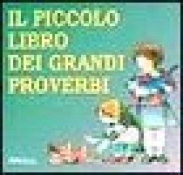 piccolo libro dei grandi proverbi