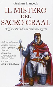 mistero del sacro graal origine e storia di una tradizione segreta