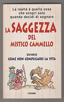 saggezza del mistico cammello ovvero come non complicarsi la vita