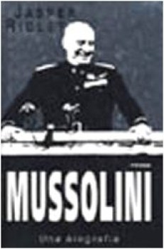 mussolini una biografia